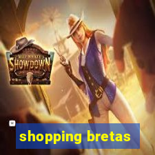 shopping bretas